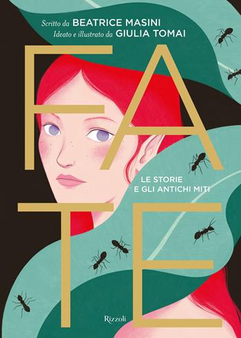 Fate. Le storie e gli antichi miti. Ediz. a colori - Beatrice Masini - Libro Rizzoli 2024, Varia illustrati | Libraccio.it
