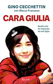 Cara Giulia. Quello che ho imparato da mia figlia