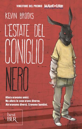 L'estate del coniglio nero - Kevin Brooks - Libro Rizzoli 2024, BUR Best BUR | Libraccio.it