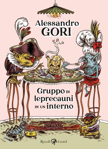 Gruppo di leprecauni in un interno - Alessandro Gori - Libro Rizzoli Lizard 2024 | Libraccio.it