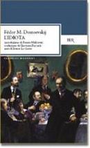 L'idiota - Fëdor Dostoevskij - Libro Rizzoli 1999, BUR Classici | Libraccio.it