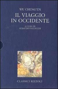 Il viaggio in Occidente - Ch'eng-en Wu - Libro Rizzoli 1998, BUR Classici lusso | Libraccio.it
