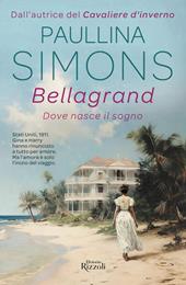 Bellagrand. Dove nasce il sogno