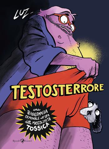 Testosterrore - Luz - Libro Rizzoli Lizard 2024 | Libraccio.it