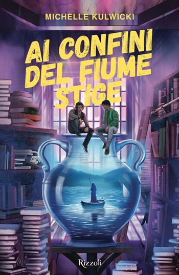 Ai confini del fiume Stige. La Biblioteca di Daphne - Michelle Kulwicki - Libro Rizzoli 2024, Narrativa Ragazzi | Libraccio.it