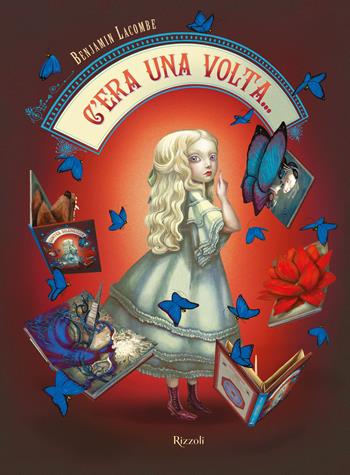 C'era una volta... Libro pop-up. Ediz. a colori - Benjamin Lacombe - Libro Rizzoli 2024, Albi illustrati | Libraccio.it