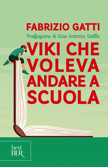 Viki che voleva andare a scuola - Fabrizio Gatti - Libro Rizzoli 2024, BUR Best BUR | Libraccio.it