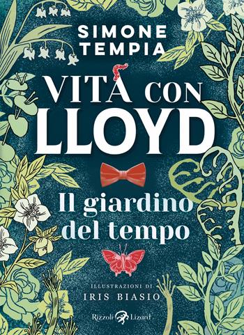 Il giardino del tempo. Vita con Lloyd - Simone Tempia - Libro Rizzoli Lizard 2024 | Libraccio.it