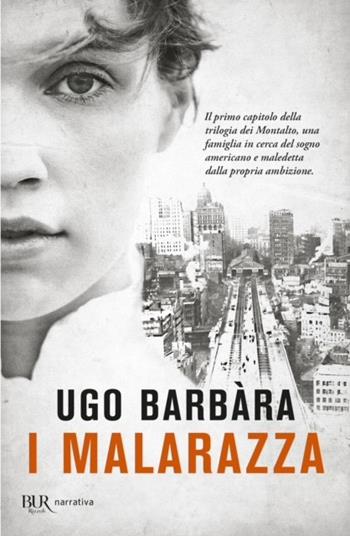 I Malarazza - Ugo Barbàra - Libro Rizzoli 2024, BUR Narrativa | Libraccio.it