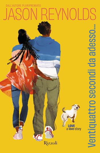 Ventiquattro secondi da adesso... - Jason Reynolds - Libro Rizzoli 2025, Narrativa Ragazzi | Libraccio.it