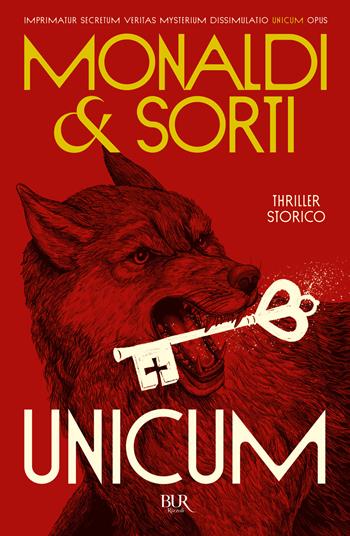 Unicum Opus - Rita Monaldi, Francesco Sorti, Theodora Maria Sorti - Libro Rizzoli 2026, BUR Narrativa | Libraccio.it