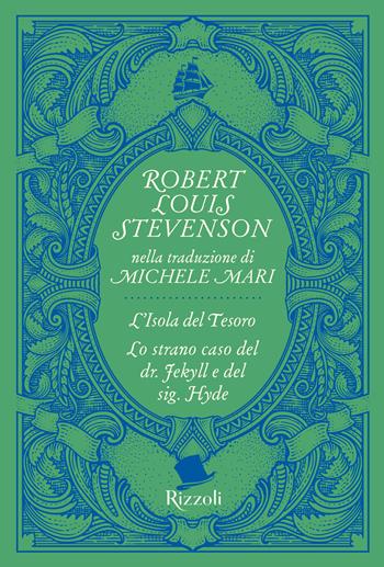 L'isola del tesoro-Lo strano caso del Dr. Jekyll e del Sig. Hyde - Robert Louis Stevenson - Libro Rizzoli 2024, Narrativa Ragazzi | Libraccio.it