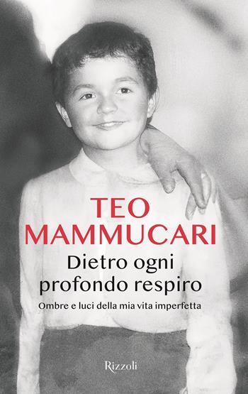 Dietro ogni profondo respiro. Ombre e luci della mia vita imperfetta - Teo Mammucari - Libro Rizzoli 2025, Varia | Libraccio.it