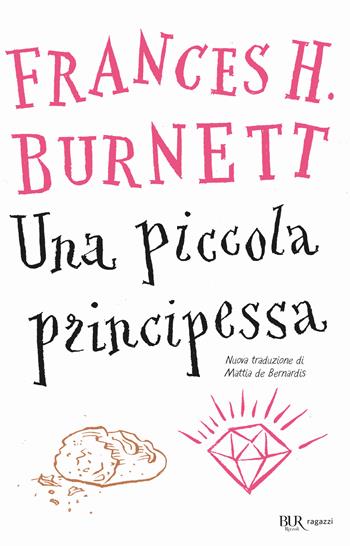 Una piccola principessa - Frances H. Burnett - Libro Rizzoli 2025, Bur ragazzi | Libraccio.it