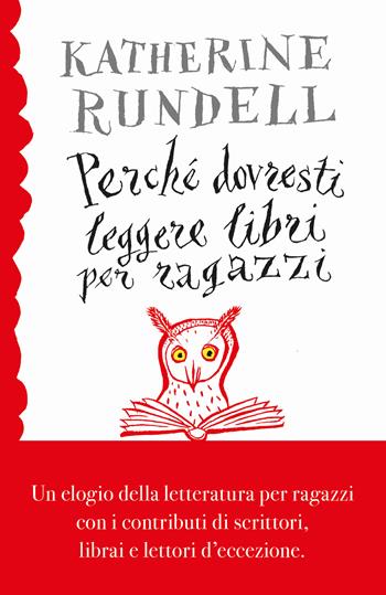 Perché dovresti leggere libri per ragazzi anche se... - Katherine Rundell - Libro Rizzoli 2025, Bur ragazzi | Libraccio.it