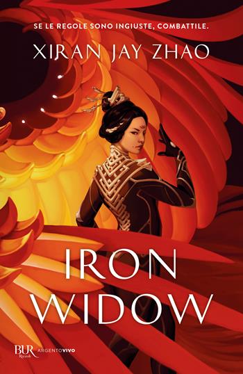 Iron widow - Xiran Jay Zhao - Libro Rizzoli 2025, BUR Argentovivo | Libraccio.it