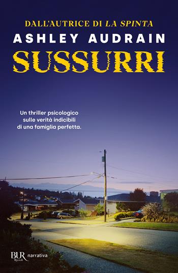 Sussurri - Ashley Audrain - Libro Rizzoli 2025, BUR Narrativa | Libraccio.it