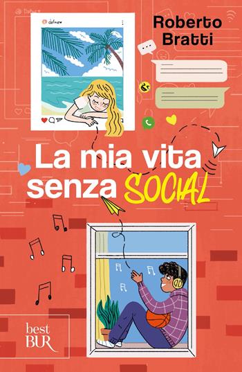 La mia vita senza social - Roberto Bratti - Libro Rizzoli 2025, BUR Best BUR | Libraccio.it
