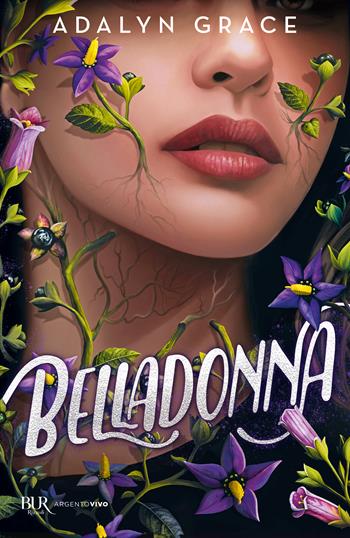 Belladonna - Adalyn Grace - Libro Rizzoli 2025, BUR Argentovivo | Libraccio.it