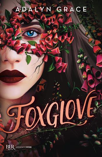 Foxglove - Adalyn Grace - Libro Rizzoli 2025, BUR Argentovivo | Libraccio.it