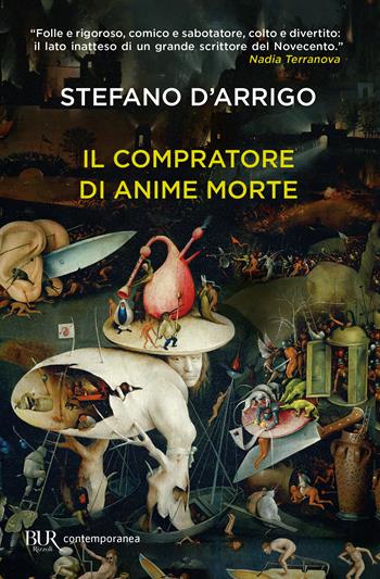 Il compratore di anime morte - Stefano D'Arrigo - Libro Rizzoli 2025, BUR Contemporanea | Libraccio.it