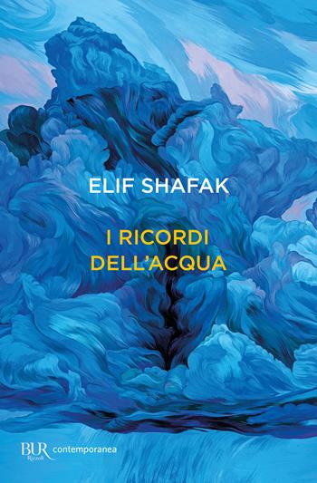 I ricordi dell'acqua - Elif Shafak - Libro Rizzoli 2025, BUR Contemporanea | Libraccio.it