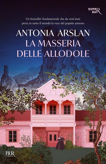 La masseria delle allodole. Ediz. ventennale - Antonia Arslan - Libro Rizzoli 2024, BUR Contemporanea | Libraccio.it