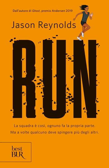 Run - Jason Reynolds - Libro Rizzoli 2025, BUR Best BUR | Libraccio.it