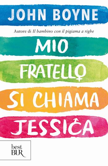 Mio fratello si chiama Jessica - John Boyne - Libro Rizzoli 2025, BUR Best BUR | Libraccio.it