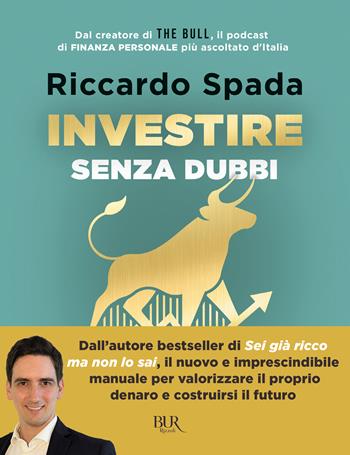 Investire senza dubbi - Riccardo Spada - Libro Rizzoli 2025, BUR Varia | Libraccio.it