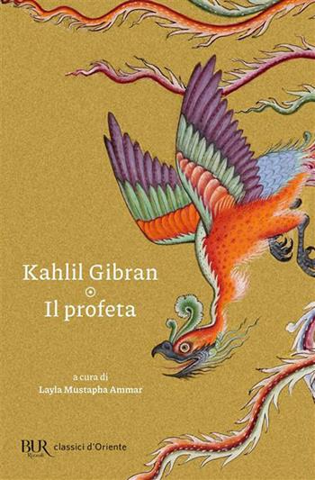 Il profeta - Kahlil Gibran - Libro Rizzoli 2026, BUR Classici d'Oriente | Libraccio.it
