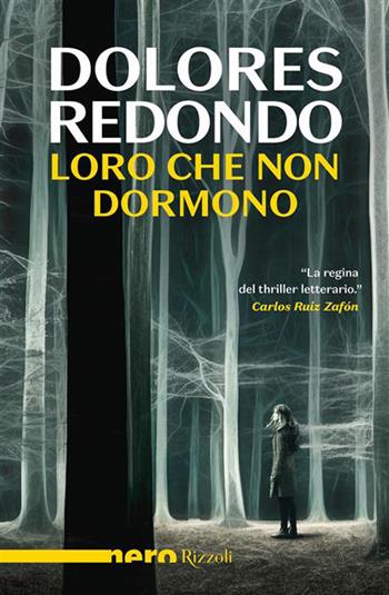Loro che non dormono - Dolores Redondo - Libro Rizzoli 2026, Nero Rizzoli | Libraccio.it