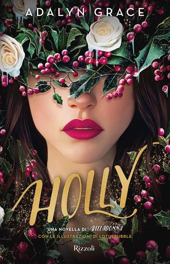 Holly - Adalyn Grace - Libro Rizzoli 2025, Argentovivo | Libraccio.it
