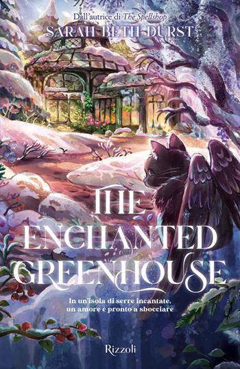 The Enchanted Greenhouse. La biblioteca di Daphne - Sarah Beth Durst - Libro Rizzoli 2026, Narrativa Ragazzi | Libraccio.it