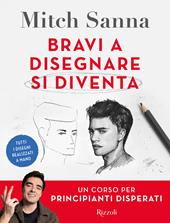 Bravi a disegnare si diventa. Un corso per principianti disperati
