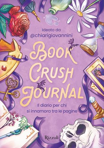 Book crush journal. Il diario per chi si innamora tra le pagine - Chiara Giovannini - Libro Rizzoli 2025, Argentovivo | Libraccio.it
