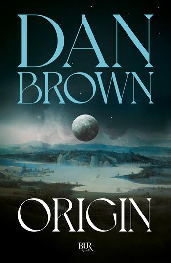 Origin - Dan Brown - Libro Rizzoli 2025, BUR Narrativa | Libraccio.it