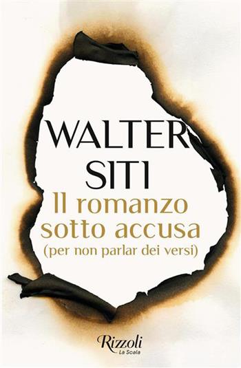 Il romanzo sotto accusa. (per non parlar dei versi) - Walter Siti - Libro Rizzoli 2026, Scala italiani | Libraccio.it
