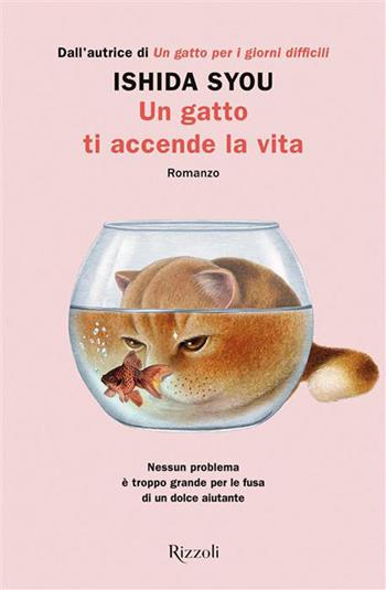 Un gatto ti accende la vita - Syou Ishida - Libro Rizzoli 2026, Le narrative | Libraccio.it