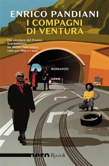 I compagni di Ventura - Enrico Pandiani - Libro Rizzoli 2026, Nero Rizzoli | Libraccio.it