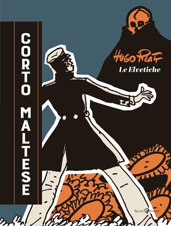 Corto Maltese. Le elvetiche - Hugo Pratt - Libro Rizzoli Lizard 2025, Opere di Hugo Pratt | Libraccio.it