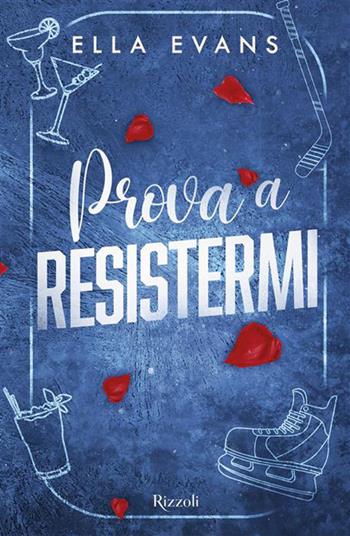 Prova a resistermi - Ella Evans - Libro Rizzoli 2026, Argentovivo | Libraccio.it