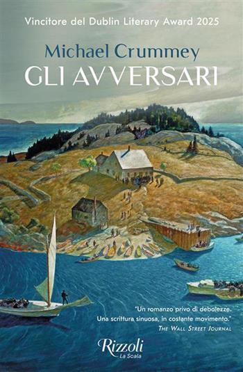 Gli avversari - Michael Crummey - Libro Rizzoli 2026, Scala stranieri | Libraccio.it