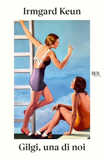 Gilgi, una di noi - Irmgard Keun - Libro Rizzoli 2026, BUR | Libraccio.it