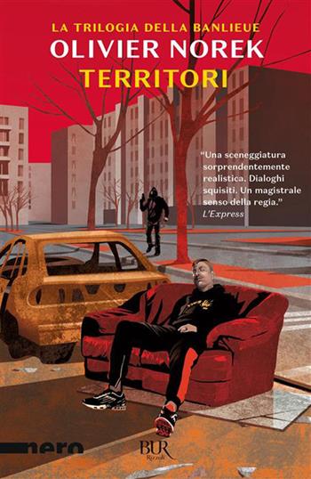 Territori. La trilogia della banlieu - Olivier Norek - Libro Rizzoli 2026, BUR Nero | Libraccio.it