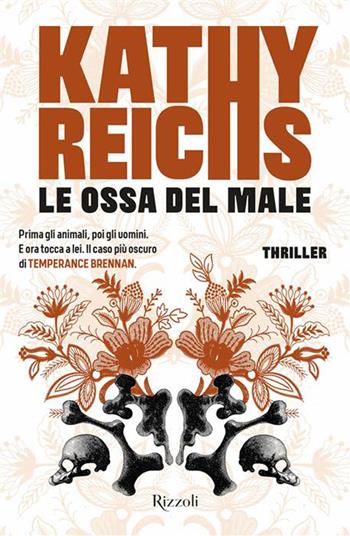 Le ossa del male - Kathy Reichs - Libro Rizzoli 2026, Rizzoli narrativa | Libraccio.it