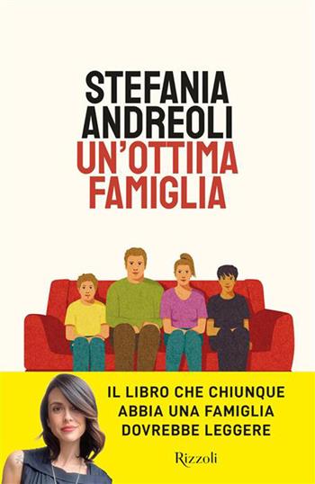 Un'ottima famiglia - Stefania Andreoli - Libro Rizzoli 2026, BUR Varia | Libraccio.it