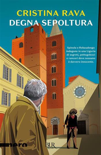 Degna sepoltura - Cristina Rava - Libro Rizzoli 2026, BUR Nero | Libraccio.it