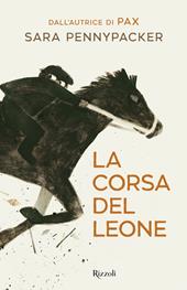 La corsa del leone. Ediz. illustrata