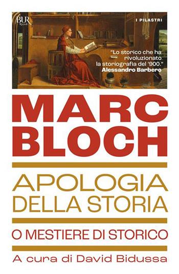 Apologia della storia o Mestiere di storico - Marc Bloch - Libro Rizzoli 2026, BUR I pilastri | Libraccio.it